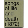 Songs Of Life And Death (1872) door Onbekend