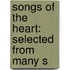 Songs Of The Heart: Selected From Many S