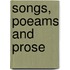 Songs, Poeams And Prose