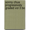 Sonny Chua Progressively Graded Vol 3 Bo door Onbekend