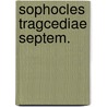 Sophocles Tragcediae Septem. door Samuel Musgrave