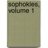 Sophokles, Volume 1 door William Sophocles