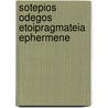 Sotepios Odegos Etoipragmateia Ephermene door Onbekend