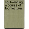 Soul-Winning; A Course Of Four Lectures door H.F. Bland