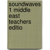 Soundwaves 1 Middle East Teachers Editio by Unknown