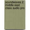 Soundwaves 2 Middle East Class Audio Pro door Onbekend