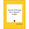 Sources Of George Fox's Mystical Insight door Rachel Knight