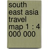 South East Asia Travel Map 1 : 4 000 000 door Itmb Canada