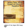 Southern Poems; Selected, Arranged And E door Charles W. Kent