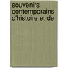 Souvenirs Contemporains D'Histoire Et De by M. Abel-Fran O. Villemain