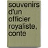 Souvenirs D'Un Officier Royaliste, Conte