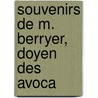 Souvenirs De M. Berryer, Doyen Des Avoca door Pierre-Nicolas Berryer