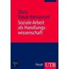 Soziale Arbeit als Handlungswissenschaft door Silvia Staub-Bernasconi