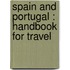 Spain And Portugal : Handbook For Travel