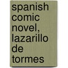 Spanish Comic Novel, Lazarillo de Tormes door Lazarillo De Tormes