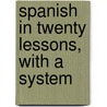 Spanish In Twenty Lessons, With A System door R. Diez De La 1859 Cortina
