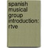 Spanish Musical Group Introduction: Rtve