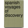 Spanish Voyages Of Discovery door Washington Washington Irving