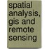 Spatial Analysis, Gis And Remote Sensing