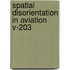 Spatial Disorientation in Aviation V-203