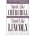 Speak Like Churchill, Stand Like Lincoln