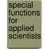 Special Functions For Applied Scientists