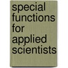 Special Functions For Applied Scientists by H.J. Haubold