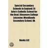 Special Secondary Schools In England: St by Unknown
