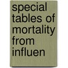 Special Tables Of Mortality From Influen by William Horace Davis