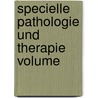 Specielle Pathologie Und Therapie Volume by Hermann Nothnagel