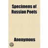 Specimens Of Russian Poets door Sir John Bowring
