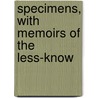 Specimens, With Memoirs Of The Less-Know door George Gilfillan