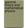 Spectral Theory And Mathematical Physics door Onbekend