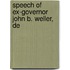 Speech Of Ex-Governor John B. Weller, De