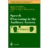 Speech Processing in the Auditory System