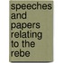 Speeches And Papers Relating To The Rebe