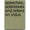 Speeches, Addresses And Letters On Indus by William Darrah Kelley