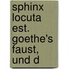 Sphinx Locuta Est. Goethe's Faust, Und D by Ferdinand August Louvier