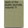 Spirit of the Public Journals, Volume 11 by Robert Cruikshank