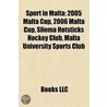 Sport In Malta: 2005 Malta Cup, 2006 Mal by Books Llc