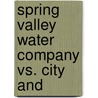 Spring Valley Water Company Vs. City And door San Francisco Appellant