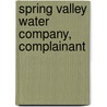 Spring Valley Water Company, Complainant door San Francisco Defendant