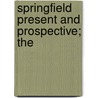 Springfield Present And Prospective; The door James Eaton Tower