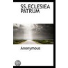 Ss.Eclesiea Patrum door . Anonymous