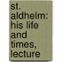 St. Aldhelm: His Life And Times, Lecture