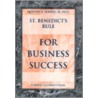 St. Benedict's Rule for Business Success door Quentin Skrabec