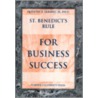 St. Benedict's Rule for Business Success door Quentin Skrabec