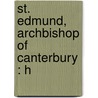 St. Edmund, Archbishop Of Canterbury : H door Bernard Nicolas Ward