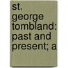 St. George Tombland: Past And Present; A door Edward A. Tillett