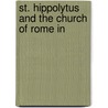St. Hippolytus And The Church Of Rome In by Unknown